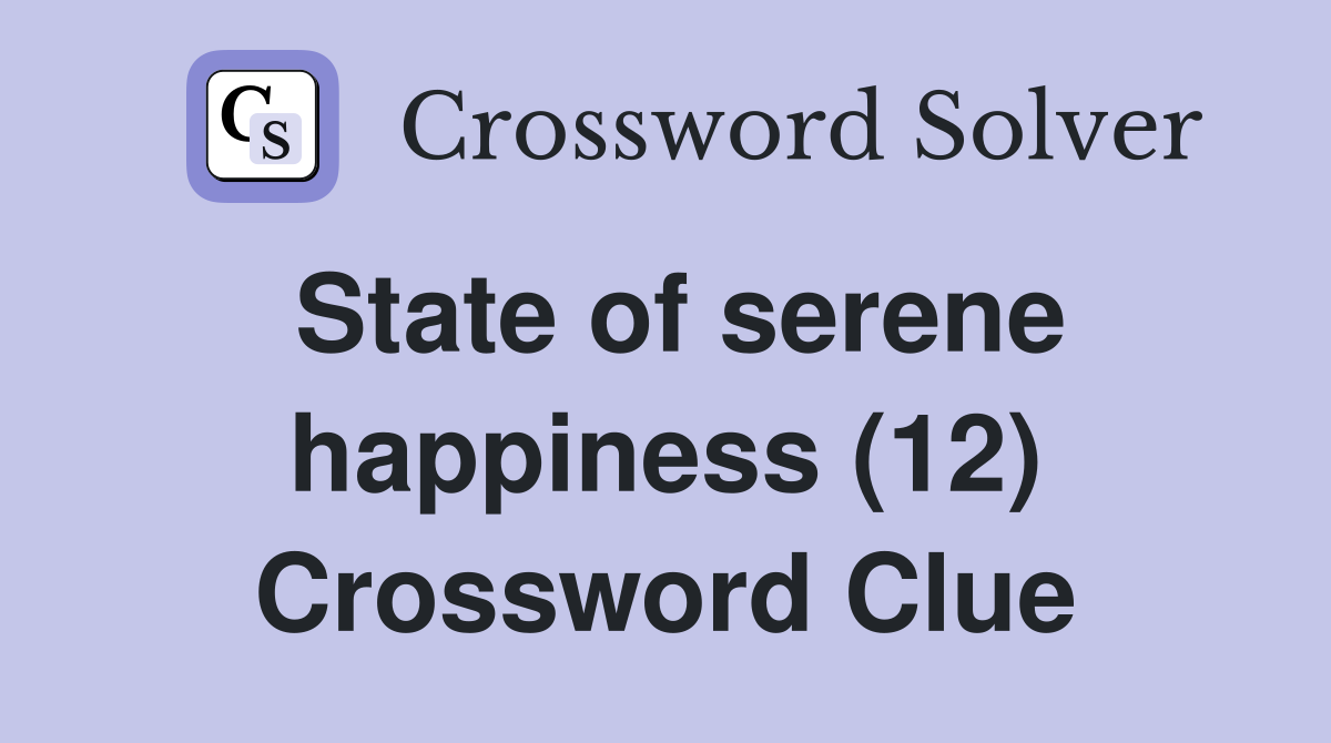 state of perfect happiness crossword clue 5 letters